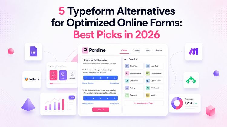 Typeform Alternatives for Optimized Online Forms - Porsline