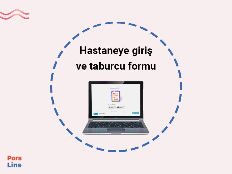 Giriş formu ve taburcu formu