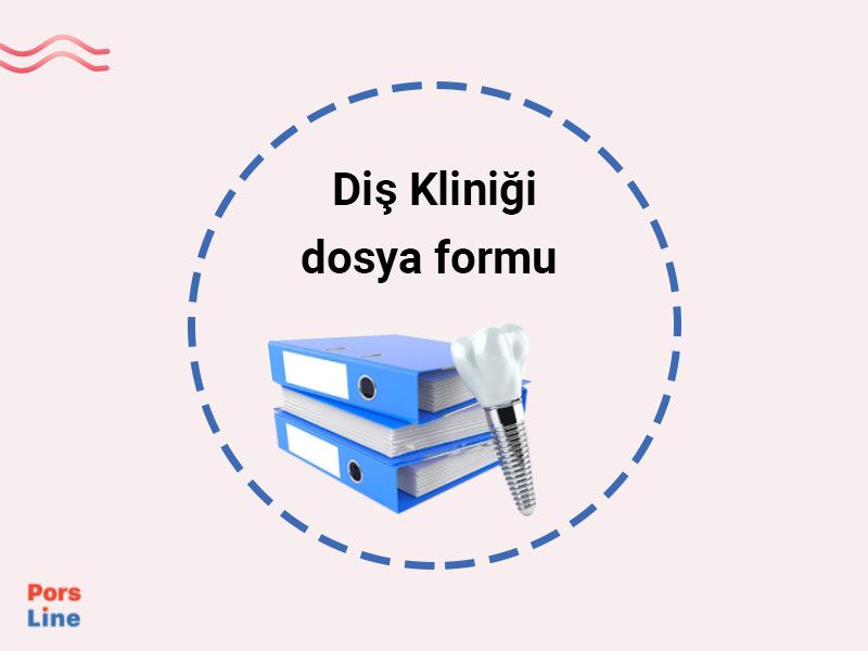 Diş kliniği dosya formu